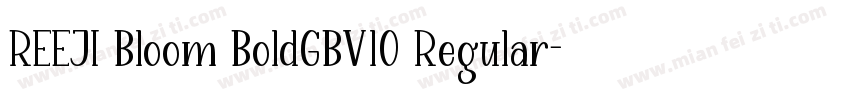 REEJI Bloom BoldGBV10 Regular字体转换